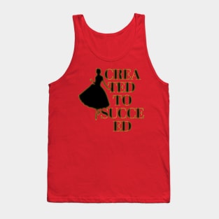 Created to succeed,creada para triunfar Tank Top